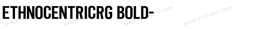 ETHNOCENTRICRG bold字体转换